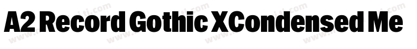 A2 Record Gothic XCondensed Mediu字体转换